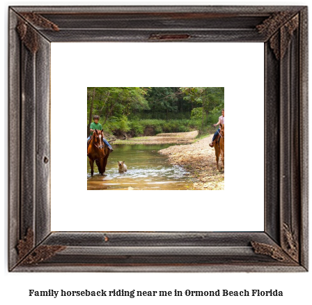 family horseback riding near me in Ormond Beach, Florida